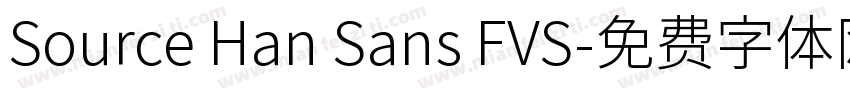 Source Han Sans FVS字体转换